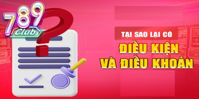 Điều kiện điều khoản 789club